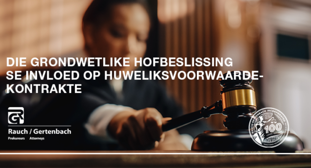 DIE GRONDWETLIKE HOFBESLISSING SE INVLOED OP HUWELIKSVOORWAARDEKONTRAKTE_