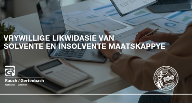 VRYWILLIGE LIKWIDASIE VAN SOLVENTE EN INSOLVENTE MAATSKAPPYE