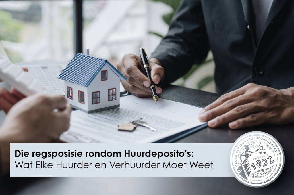 Die regsposisie rondom Huurdeposito's: Wat Elke Huurder en Verhuurder Moet Weet