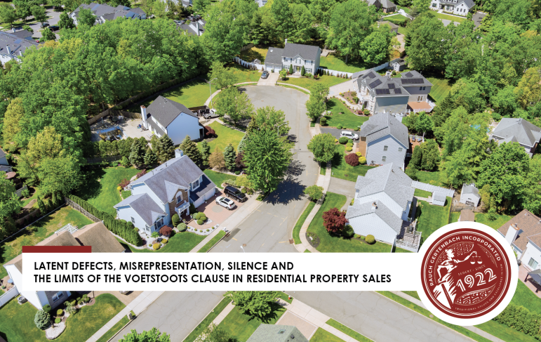 LATENT DEFECTS, MISREPRESENTATION, SILENCE AND THE LIMITS OF THE VOETSTOOTS CLAUSE IN RESIDENTIAL PROPERTY SALES